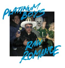 Platinum Boys - Raw Romance