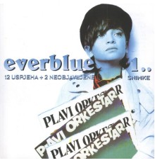 Plavi Orkestar - Everblue 1