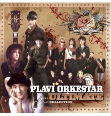 Plavi Orkestar - The Ultimate Collection