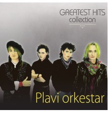 Plavi Orkestar - Greatest Hits Collection