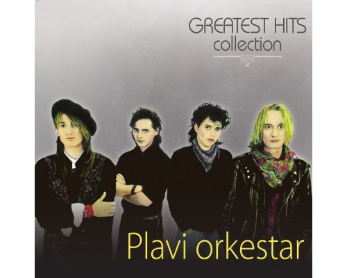 Plavi Orkestar - Greatest Hits Collection