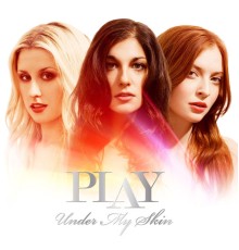 Play - Under My Skin