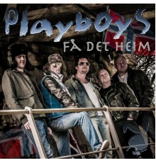 Playboys - Få Det Heim