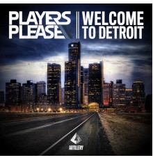 Players Please - Welcome to Detroit