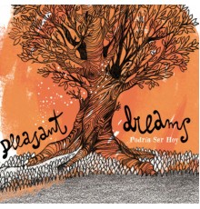 Pleasant Dreams - Podría Ser Hoy