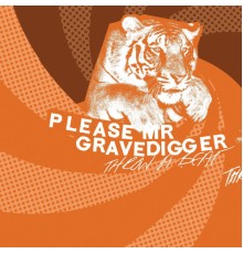 Please Mr. Gravedigger - Throw A Beat
