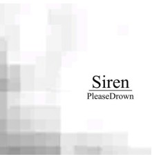 Pleasedrown - Siren