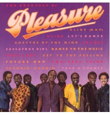 Pleasure - The Greatest Of Pleasure