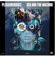 Pleasurekraft - Sex and the Machine