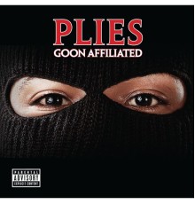 Plies - Goon Affiliated