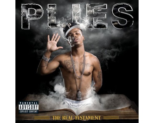 Plies - The Real Testament  (Deluxe)