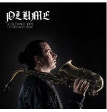 Plume - Holding On