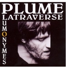 Plume Latraverse - Plumonymes