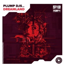 Plump DJs - Dreamland
