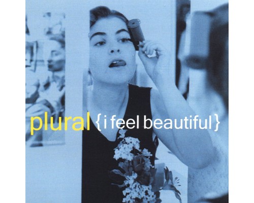 Plural - I Feel Beautiful