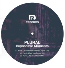 Plural - Impossible Moments (Original Mix)