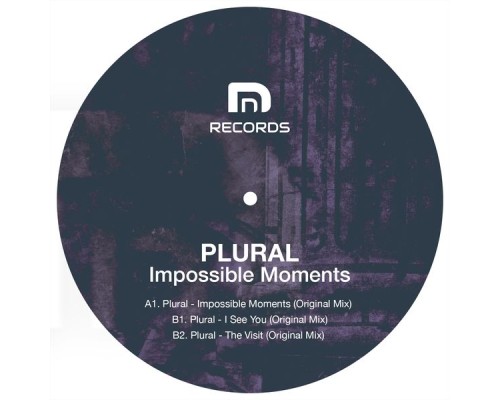 Plural - Impossible Moments (Original Mix)