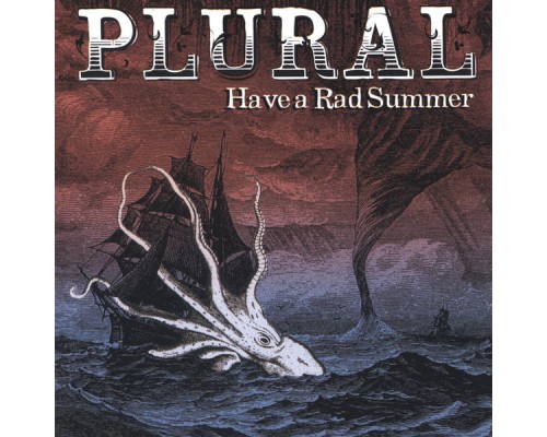 Plural - Have A Rad Summer