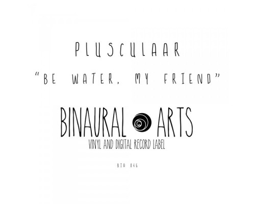 Plusculaar - Be Water, My Friend