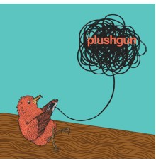 Plushgun - Plushgun