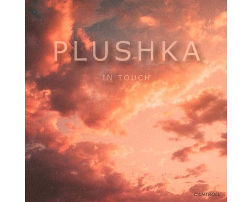 Plushka - In Touch