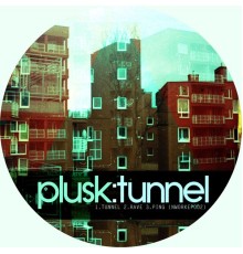 Plusk - Tunnel (Original Mix)