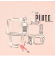 Pluto - Ingen ved hvorhen