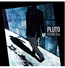 Pluto - Dob 69