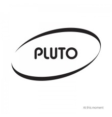 Pluto - At This Moment