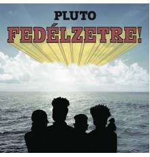 Pluto - Fedélzetre!