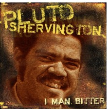 Pluto Shervington - I Man Bitter