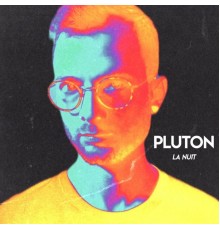 Pluton - La nuit