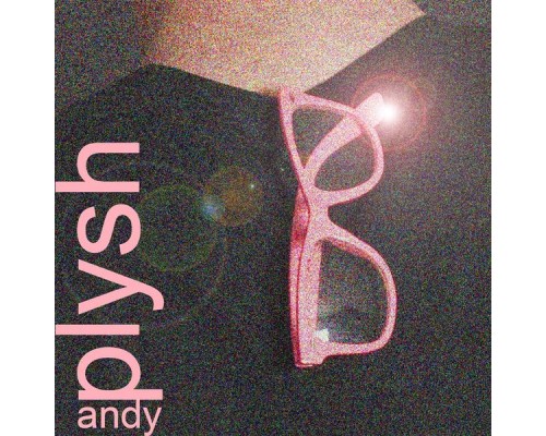 Plysh - Andy