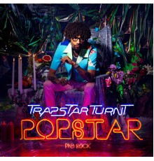 PnB Rock - TrapStar Turnt PopStar