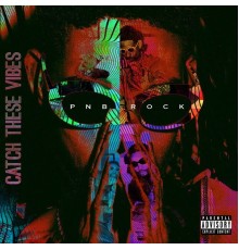 PnB Rock - Catch These Vibes