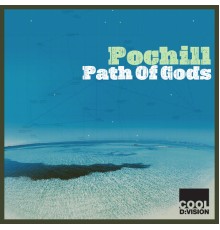 Pochill - Path of Gods