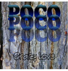 Poco - Crazy Love (Live)