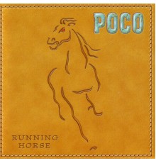 Poco - Running Horse (album)