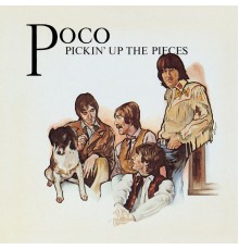 Poco - Pickin'  Up The Pieces