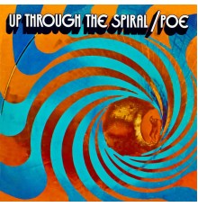 Poe - Up Through The Spiral