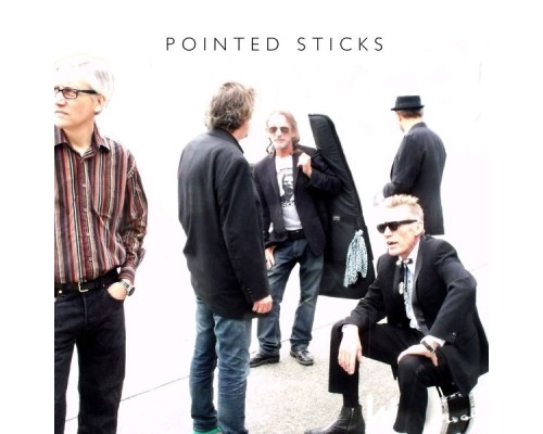 Pointed Sticks - Pointed Sticks