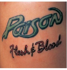 Poison - Flesh & Blood