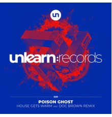 Poison Ghost - House Gets Warm