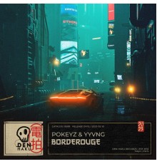 Pokeyz & YYVNG - Borderouge