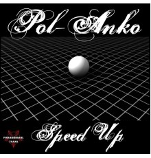 Pol-Anko - Speed Up (Original Mix)