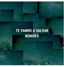 Pol Nada - Te Vamos a Salvar (Remixes)
