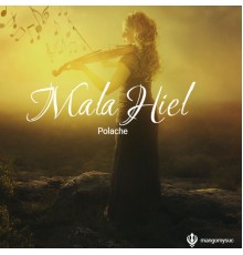 Polache - Mala Hiel