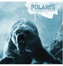 Polares - O Som do Silêncio
