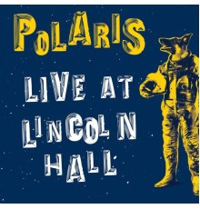 Polaris - Live at Lincoln Hall