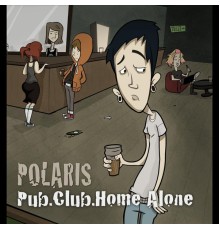 Polaris - Pub. Club. Home Alone